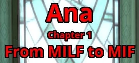 Ana, Chapter 1 And 2: From MILF to MIF cover