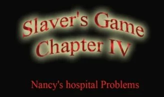Slavers Game Chapter IV: Nancy's Hospital Problems cover