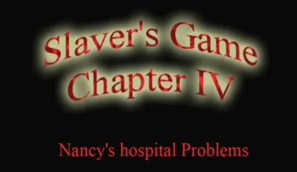 Slavers Game Chapter IV: Nancy's Hospital Problems cover