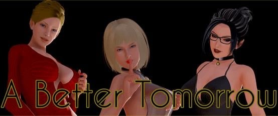A Better Tomorrow Ren'Py Adult Sex Game New Version v.0.35 Part 2 Free  Download for Windows, MacOS, Linux