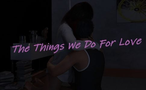 The Things We Do For Love Adult Game Cover