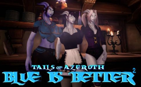 Blue Is Better 2 Tails of Azeroth Series Adult Game Cover