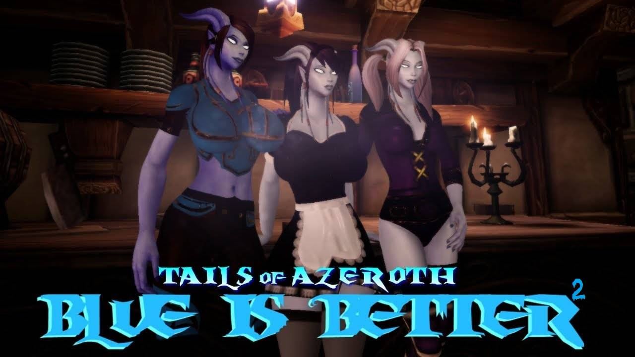 Blue Is Better 2 Tails of Azeroth Series Unreal Engine Adult Sex Game ...