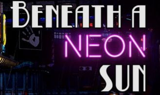 Beneath a Neon Sun - 0.1.10 18+ Adult game cover