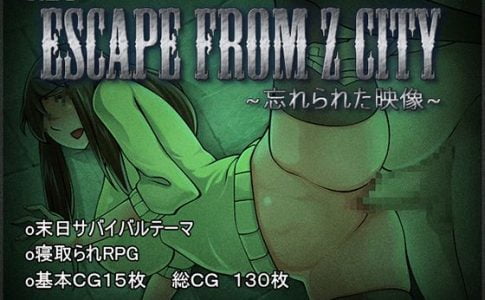 ESCAPE FROM Z CITY ~Found Footage~ Adult Game Cover