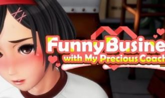Funny Business with My Precious Coach - Final 18+ Adult game cover