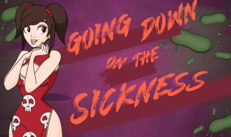 Going Down on the Sickness - Final 18+ Adult game cover