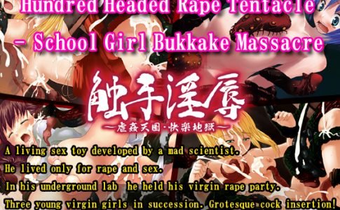 Hundred Headed Rape Tentacle School Girl Bukkake Massacre Adult Game Cover