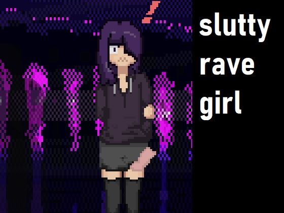 Slutty Rave Girl Xxx Porn Game Latest Version Free Download