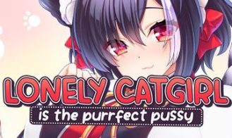 Lonely Catgirl Is the Purrfect Pussy - Final 18+ Adult game cover