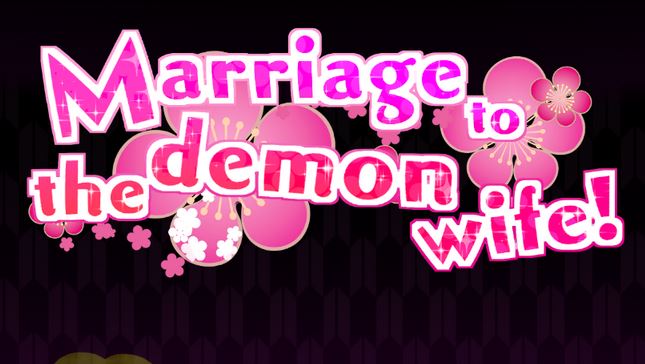 Marriage to the demon wife! [Finished] - Version: Final