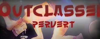 Outclassed Pervert ( New edition) - 1.0 18+ Adult game cover