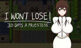 I WON'T LOSE! ~30 DAYS A PRIESTESS - Final 18+ Adult game cover