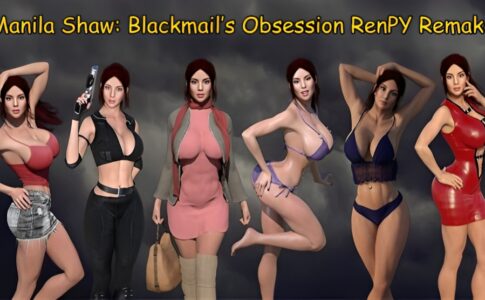 Manila Shaw Blackmail’s Obsession RenPY Remake Porn Game Cover