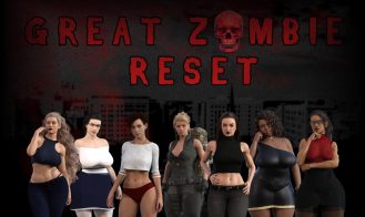 The Great Zombie Reset - Prelude v1.0 18+ Adult game cover