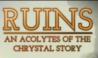 Ruins an acolytes of the Chrystals story - 1.0 18+ Adult game cover