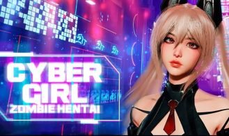 Cyber Girl - Zombie Hentai - Final 18+ Adult game cover