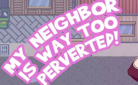 My Neighbor Is Way Too Perverted! Adult Game Cover