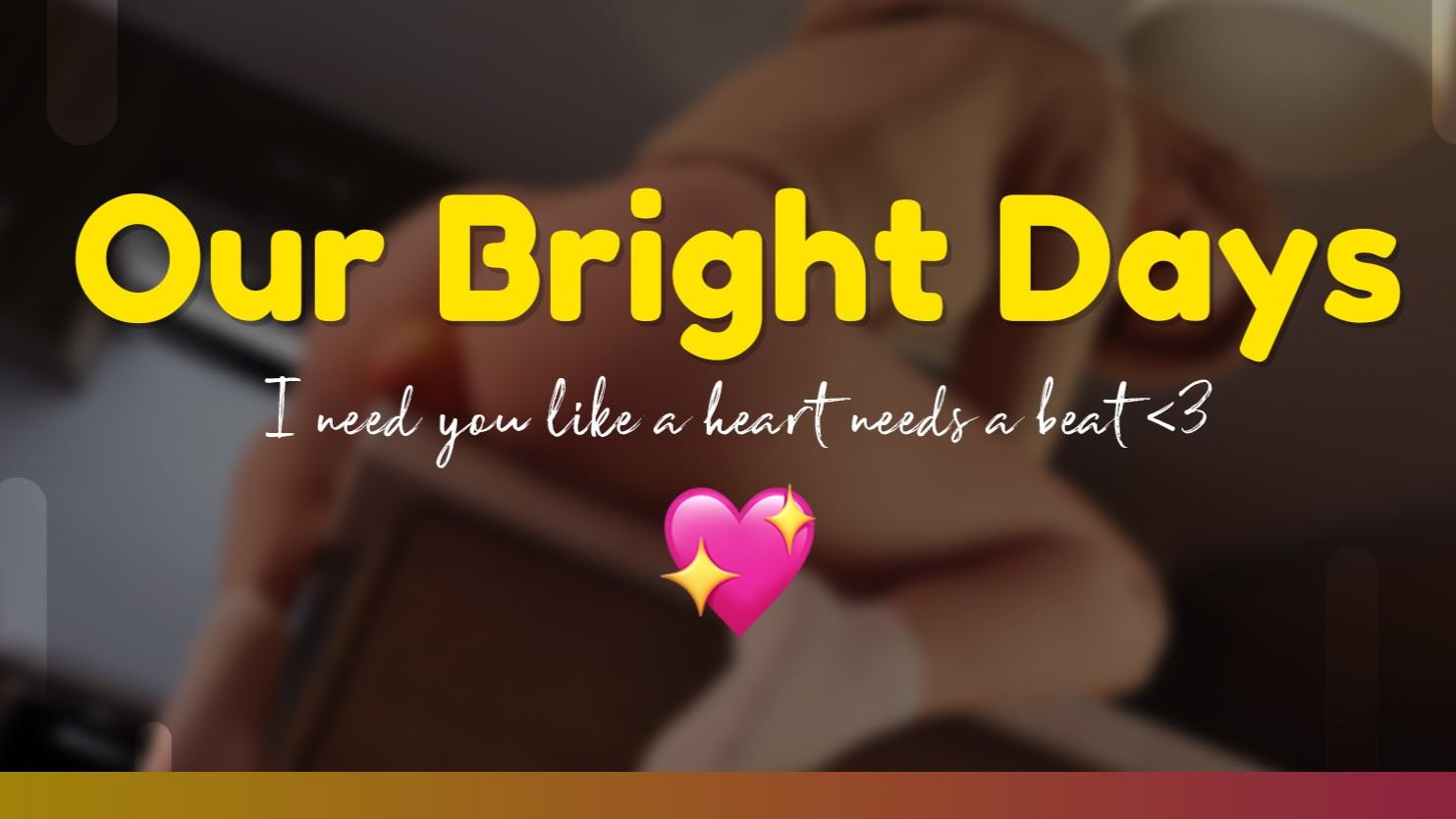 Our Bright Days [Ongoing] - Version: 0.1.3
