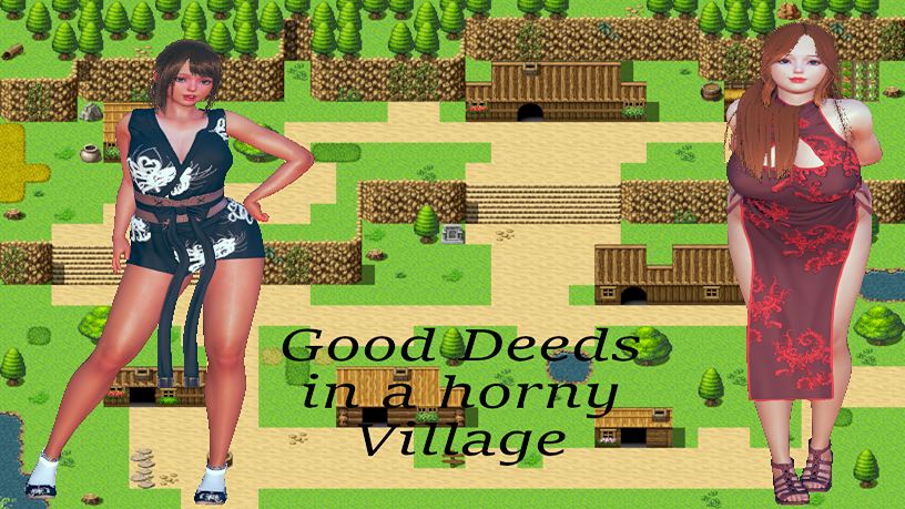 Good Deeds in a horny Village [Finished] - Version: 1.0