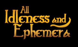 All Idleness and Ephemera - Final 18+ Adult game cover