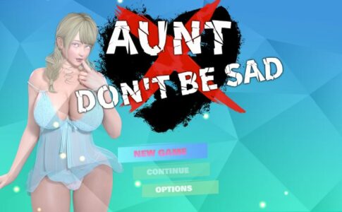 Aunt Don't Be Sad Adult Game Cover