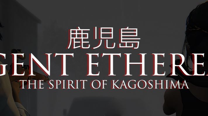 Agent Ethereal – The Spirit of Kagoshima [Finished] - Version: Final