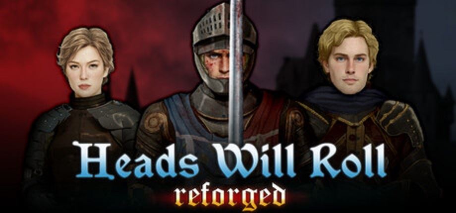 Heads Will Roll: Reforged [Finished] - Version: 1.0.3