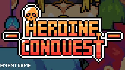 Heroine Conquest [Finished] - Version: 1.12