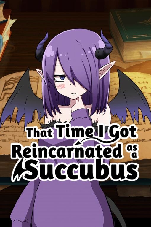 That Time I Got Reincarnated as a Succubus [Finished] - Version: 1.02