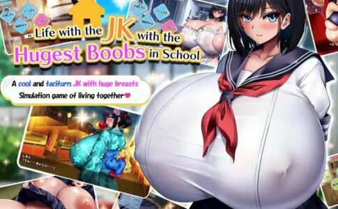 I Live with the JK with the biggest boobs in school Adult Game Cover