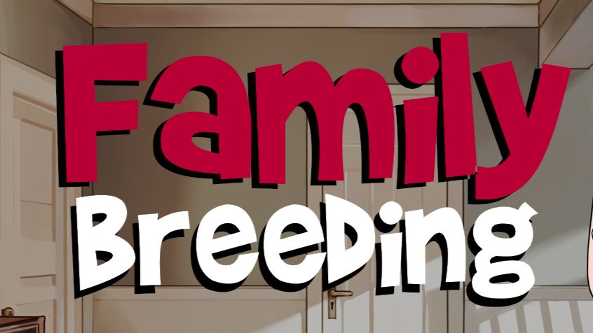 Family Breeding [Ongoing] - Version: 0.03b