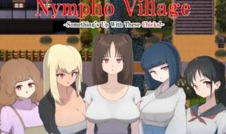 Nympho Village ~Something’s Up With These Chicks! - Final 18+ Adult game cover