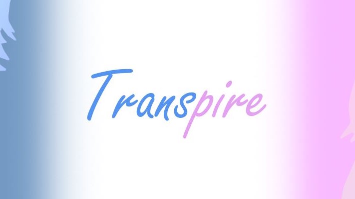 Transpire [Ongoing] - Version: 0.0.1
