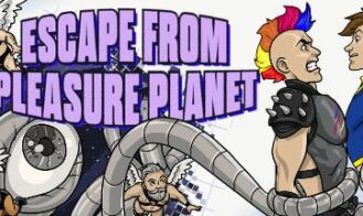 Escape from Pleasure Planet - Final 18+ Adult game cover