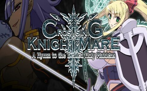 CrossinG KnighTMarE A Hymn to the Defiled Holy Maidens Adult Game Cover