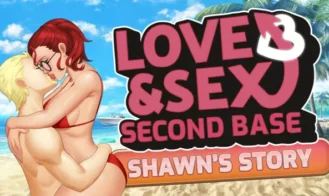 Love and Sex: Second Base - Shawn's story - 0.0.2 18+ Adult game cover