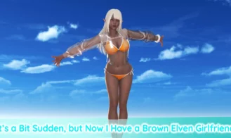 It's a Bit Sudden, but Now I Have a Brown Elven Girlfriend - 0.03 18+ Adult game cover