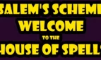 Salem's Scheme: Welcome to the House of Spells Cover