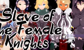 Slave Of The Female Knights - Final 18+ Adult game cover
