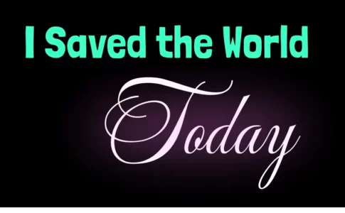 I Saved the World Today Adult Game Cover