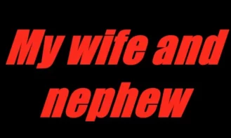 My Wife and Nephew - Ch.1 18+ Adult game cover