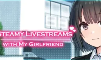 Steamy Livestreams with My Girlfriend - 2026-04-22 18+ Adult game cover