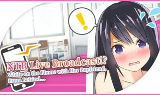 NTR Live Broadcast!? While on Phone with Her Boyfriend, From Behind - 1.0 18+ Adult game cover