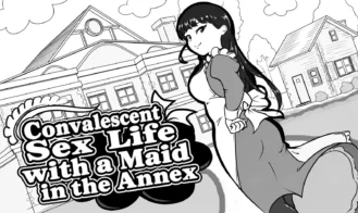 Convalescent Sex Life with a Maid in the Annex - 2026-08-23 18+ Adult game cover